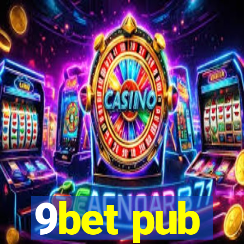 9bet pub